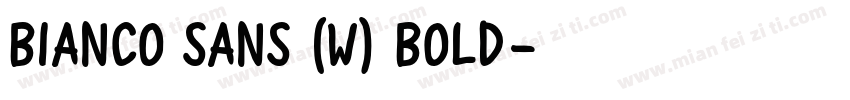 Bianco Sans (W) Bold字体转换
